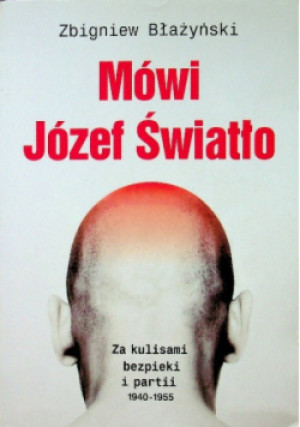 Mówi Józef Światło - Zbigniew Błażyński - książka  wyd. 2003