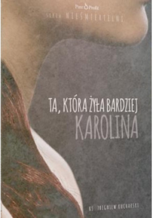 Ta która żyła bardziej Karolina Audiobook - książka