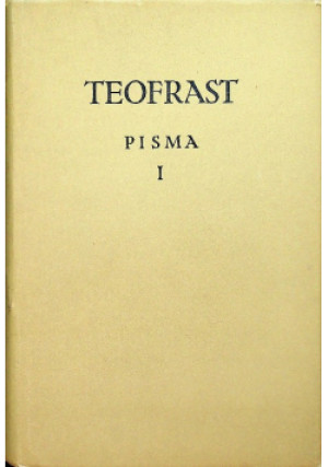 Teofrast Pisma Tom  I - Teofrast - książka  wyd. 1963