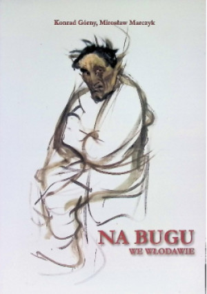 Na bugu we Włodawie - Mirosław Marczyk, Konrad Górny - książka  wyd. 1991