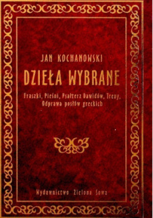 Dzieła wybrane - Jan Kochanowski - książka  wyd. 2003