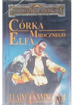 Córka Mrocznego Elfa - Elaine Cunningham - książka fantasy wyd. 1999