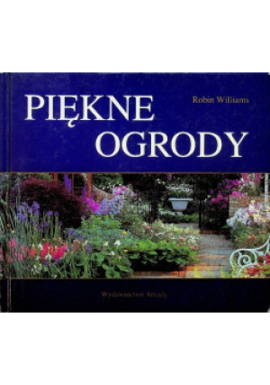 Piękne ogrody - Robin Williams - książka wyd. 1998