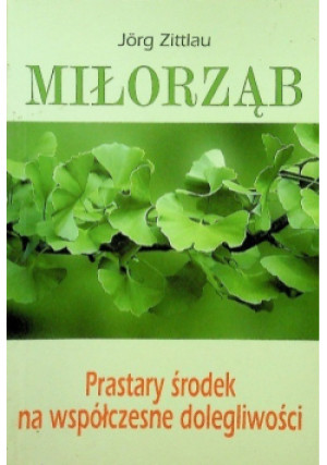 Miłorząb - Jorg Zittlau - książka  wyd. 2006