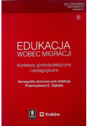 Edukacja wobec migracji - książka  wyd. 2018
