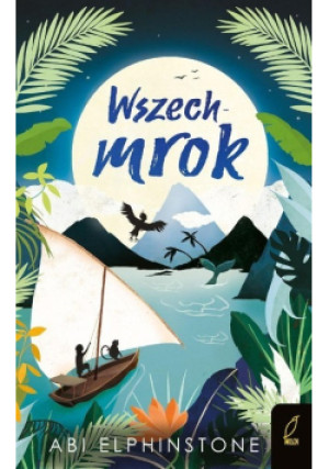 Wszechmrok - Abi Elphinstone - książka  wyd. 2020