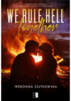 We Rule Hell Together - Szutkowska Weronika - książka  wyd. 2023