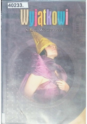 Wyjątkowi - Scott Westerfeld - książka  wyd. 2008