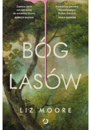 Bóg lasów - Liz Moore - książka  wyd. 2025