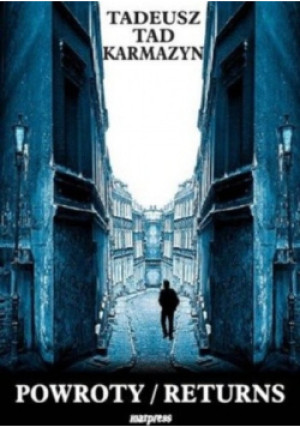 Powroty Returns - Tadeusz Karmazyn - książka  wyd. 2013