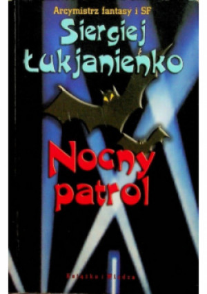 Nocny patrol - Siergiej Łukjanienko - książka  wyd. 2006