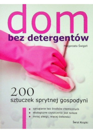 Dom bez detergentów - Małgorzata Świgoń - książka wyd. 2014