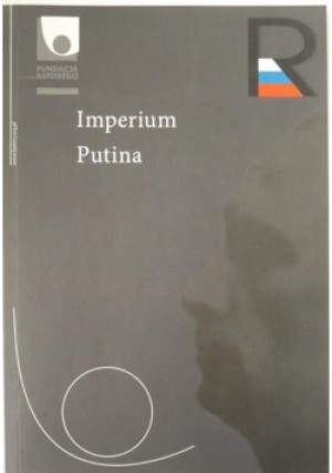 Imperium Putina - Wojciech Konończuk - książka historyczna wyd. 2007
