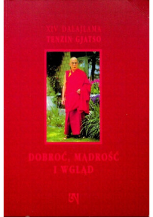 Dobroć mądrość i wgląd - Tenzin Gjatso - książka  wyd. 2002