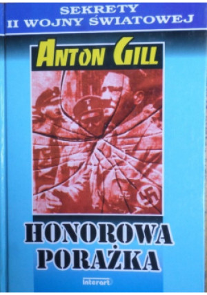Honorowa Porażka - Anton Gill - książka  wyd. 1996