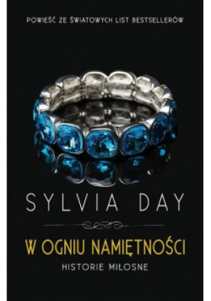 W ogniu namiętności - Sylvia Day - książka  wyd. 2017
