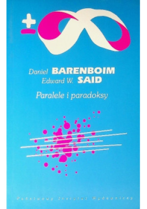 Paralele i paradoksy - Edward W. Said, Daniel Barenboim - książka  wyd. 2008