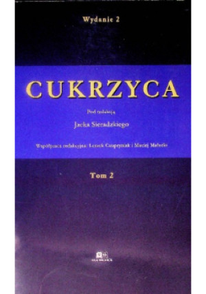 Cukrzyca Tom 2 - Jacek Sieradzki - książka  wyd. 2016
