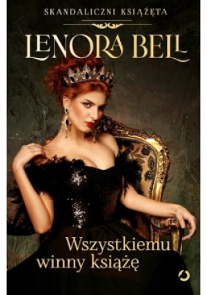 Wszystkiemu winny książę - Lenora Bell - książka  wyd. 2022