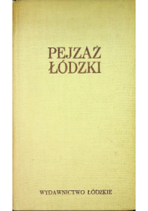Pejzaż łodzki - książka historyczna wyd. 1979