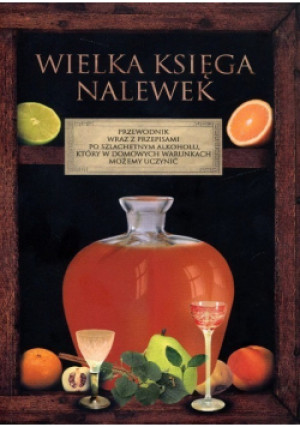Wielka księga nalewek - Jan Rogala - książka  wyd. 2005