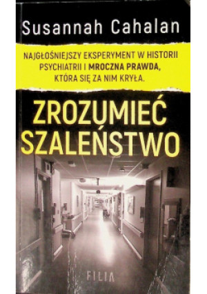 Zrozumieć szaleństwo - Susannah Cahalan - książka  wyd. 2021