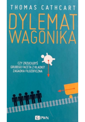 Dylemat wagonika - Thomas Cathart - książka  wyd. 2014