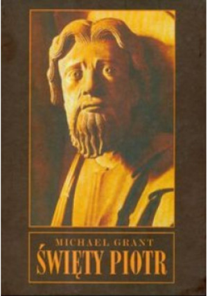 Święty Piotr - Michael Grant - książka  wyd. 2001