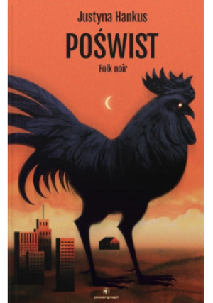 Poświst folk noir - Justyna Hankus - książka  wyd. 2025