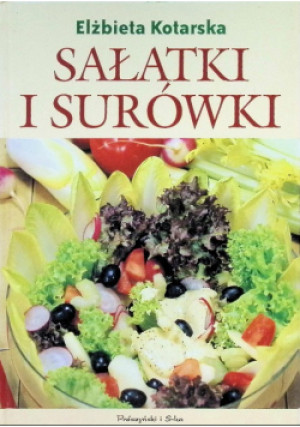 Sałatki i surówki - Elżbieta Kotarska - książka  wyd. 2001