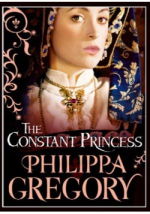 The Constant Princess - Philippa Gregory - książka  wyd. 2006