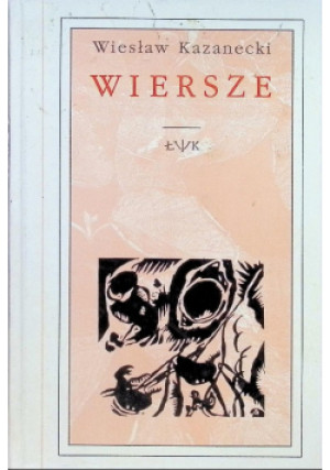 Kazanecki Wiersze - Wiesław Kazanecki - książka  wyd. 1994