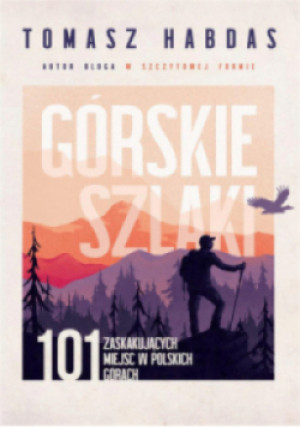 Górskie szlaki - Tomasz Habdas - książka  wyd. 2024