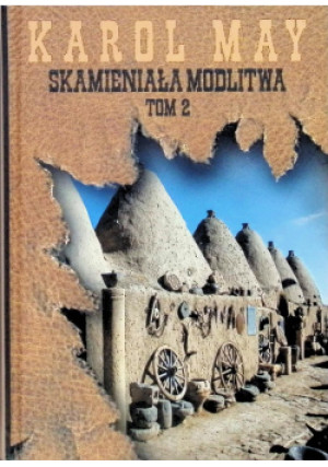 Skamieniała modlitwa Tom 2 - Karol May - książka  wyd. 2019