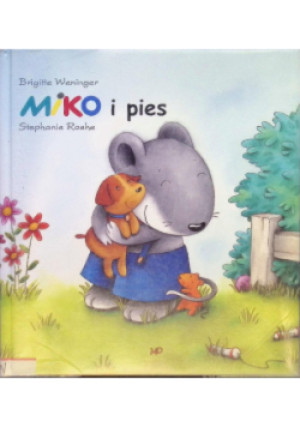Miko i pies - Brigite Weninger - książka  wyd. 2015