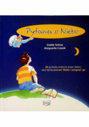 Pytania o Niebo - Marguerite Cazale, Gaelle Tertrais - książka  wyd. 2008