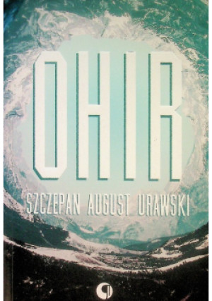 Ohir - Szczepan August Urawski - książka  wyd. 2018