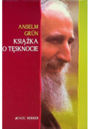 Książka o tęsknocie - Anselm Grun - książka  wyd. 2004