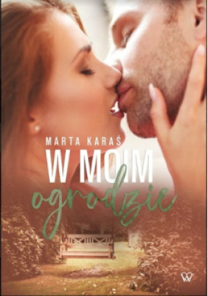W moim ogrodzie - Marta Karaś - książka  wyd. 2023