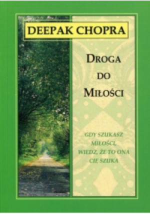 Droga do miłości - Deepak Chopra - książka  wyd. 2008