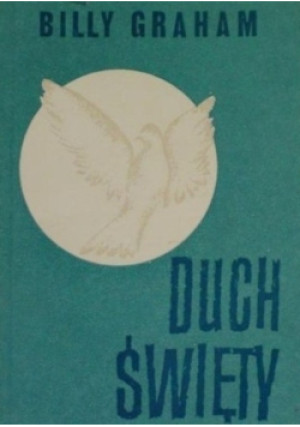 Duch Święty - Billy Graham - książka  wyd. 1987