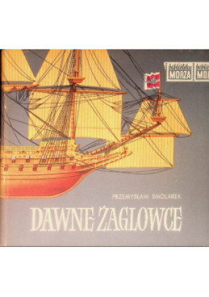 Dawne żaglowce - Przemysław Smolarek - książka  wyd. 1963