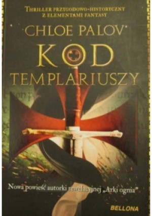 Kod Templariuszy - Chloe Palov - książka  wyd. 2013