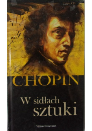 W sidłach sztuki - Chopin - książka  wyd. 2009