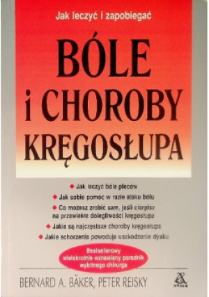 Bóle i choroby kręgosłupa - Bernard A. Baker, Peter Reisky - książka  wyd. 2001