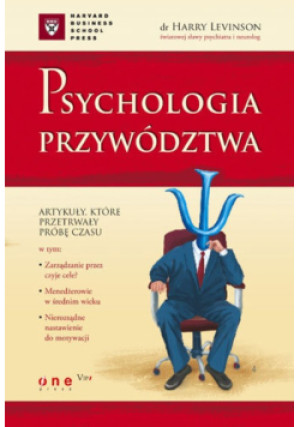 Psychologia przywództwa - Harry Levinson - książka  wyd. 2007