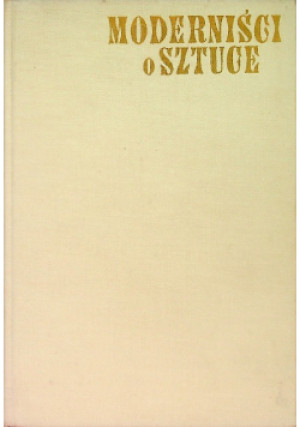 Moderniści o sztuce - Elżbieta Grabska - książka  wyd. 1971