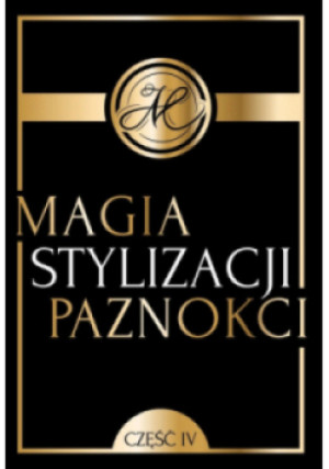 Magia stylizacji paznokci - książka  wyd. 2023
