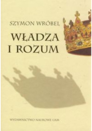 Władza i rozum - Szymon Wróbel - książka  wyd. 2002