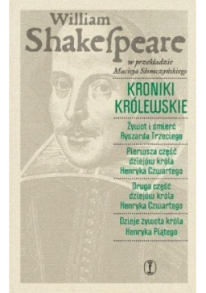 Kroniki królewskie - William Shakespeare - książka  wyd. 2016
